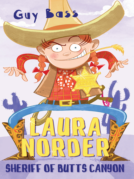 Title details for Laura Norder, Sheriff of Butts Canyon by Guy Bass - Available